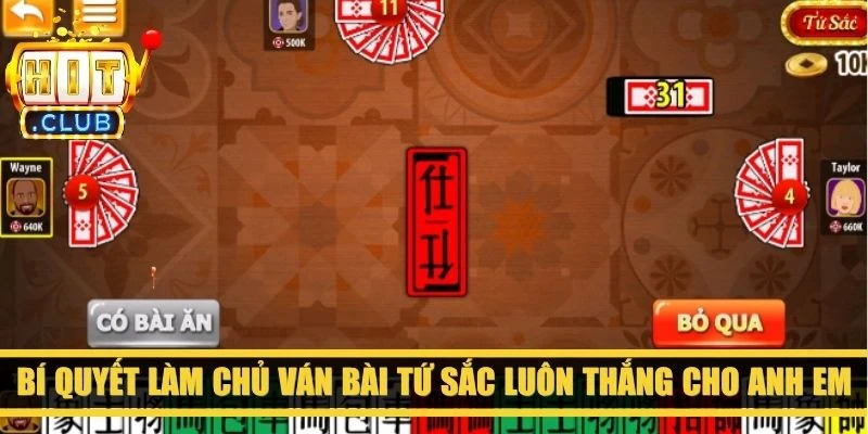 Bí quyết làm chủ ván bài tứ sắc luôn thắng cho anh em