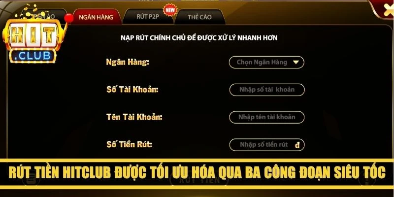 Rút tiền HitClub được tối ưu hóa qua ba công đoạn siêu tốc, an toàn